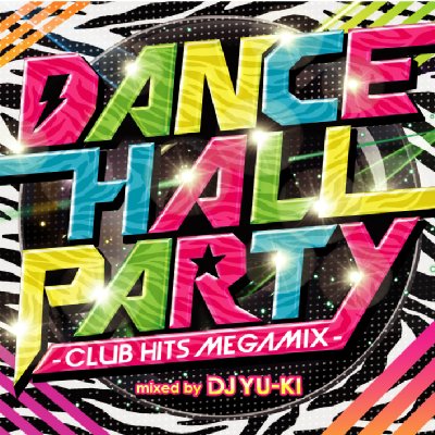 Dancehall Party -club Hits Megamix-Mixed By Dj Yu-ki : Dj Yu ...