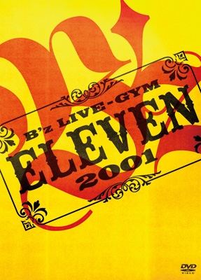 B'z LIVE-GYM 2001 -ELEVEN- : B'z | HMV&BOOKS online - BMBV