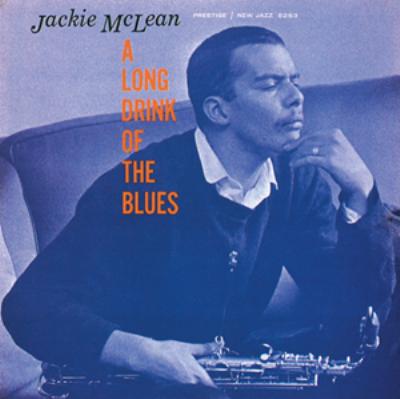 ア・ロング・ドリンク・オブ・ザ・ブルース(紙ジャケット仕様) Long Drink Of The Blues : Jackie Mclean | HMV&BOOKS online