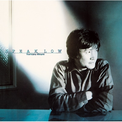 SPEAK LOW : 南佳孝 | HMV&BOOKS online - MHCL-30061