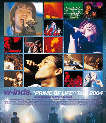 w-inds.”PRIME OF LIFE” Tour 2004 (Blu-ray) : w-inds. | HMVu0026BOOKS online -  PCXP-50142