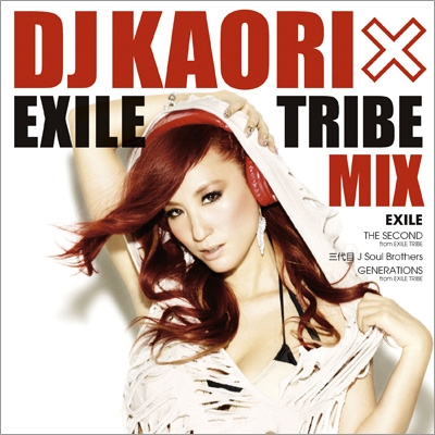 DJ KAORI × EXILE TRIBE MIX : DJ KAORI | HMVu0026BOOKS online - RZCD-59256