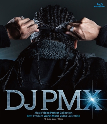 DJ PMX Music Video Perfect Collection +Best Produce Works Music Video  Collection On Blu-ray : DJ PMX | HMV&BOOKS online - VIXL-108