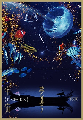 TOUR 夢見る宇宙 (Blu-ray+2CD)【初回限定盤】 : BUCK-TICK 
