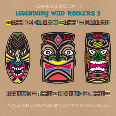 Keb Darge & Little Edith's Legendary Wild Rockers 3 : Keb Darge