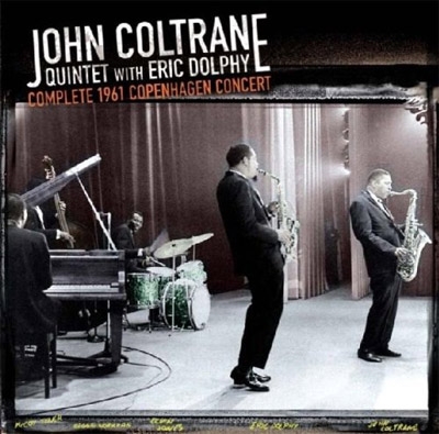 Complete 1961 Copenhagen Concert : John Coltrane / Eric Dolphy
