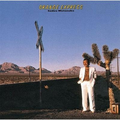 Orange Express : 渡辺貞夫 （Sadao Watanabe） | HMV&BOOKS online