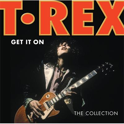 T. REX ／ GET IT ON マーク・ボラン