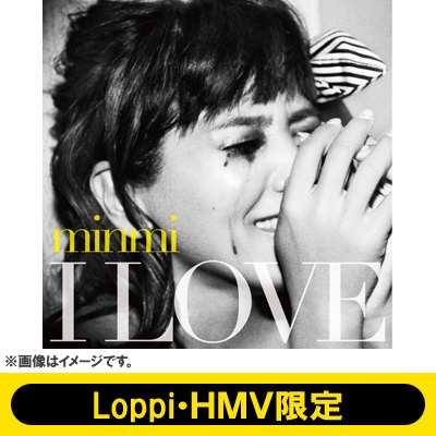 I LOVE 【Loppi・HMV ONLINE限定盤】 [+DVD＋minmiデザインプレミアム