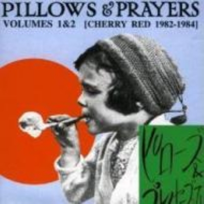 Pillows & Prayers Volumes 1 & 2: Cherry Red 1982-1984 | HMV&BOOKS 