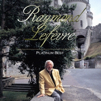 Raymond Lefevre : Raymond Lefevre | HMV&BOOKS online