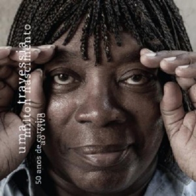 Uma Travessia: 50 Anos De Carreira Ao Vivo : Milton Nascimento