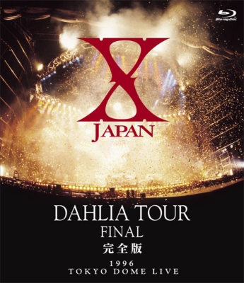 X JAPAN DAHLIA TOUR FINAL 完全版 : X JAPAN | HMV&BOOKS online 