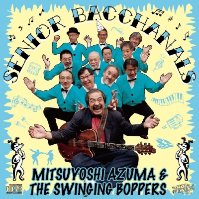 Senior Bacchanals : 吾妻光良 & The Swinging Boppers | HMV&BOOKS 