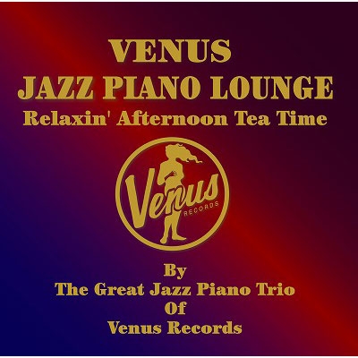 Venus Jazz Piano Lounge | HMV&BOOKS online - VHCD-1140
