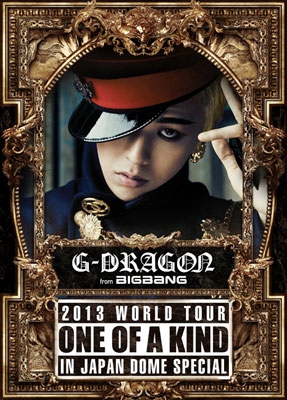 G-DRAGON 2013 WORLD TOUR ～ONE OF A KIND～IN JAPAN DOME SPECIAL 
