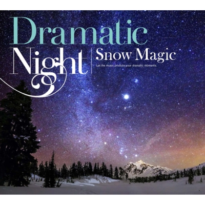 Dramatic Night -snow Magic-