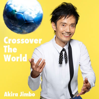 Crossover The World 神保彰 Hmv Books Online Kicj 660