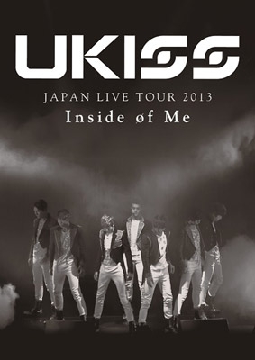 U-KISS JAPAN LIVE TOUR 2013 ～Inside of Me～(Blu-ray) : U-KISS