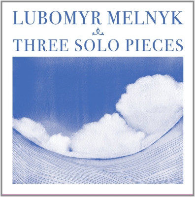 Three Solo Pieces : Lubomyr Melnyk | HMV&BOOKS online - UW11CD