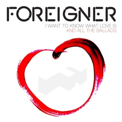 I Want To Know What Love Is And All The Ballads Foreigner Hmv Books Online ere