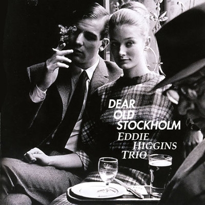 Dear Old Stockholm: 懐かしのストックホルム : Eddie Higgins