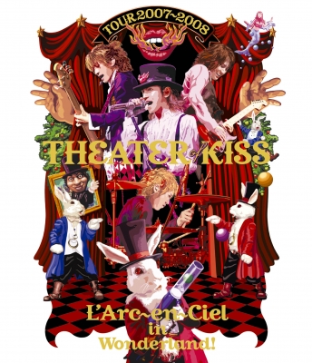 TOUR 2007-2008 THEATER OF KISS (Blu-ray) : L'Arc～en～Ciel 