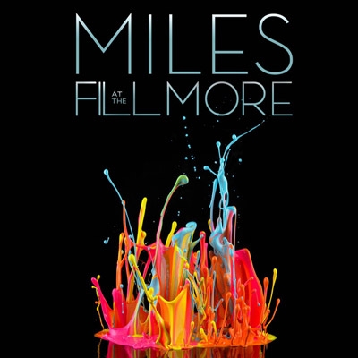 Miles At The Fillmore: Miles Davis 1970: The Bootleg Series