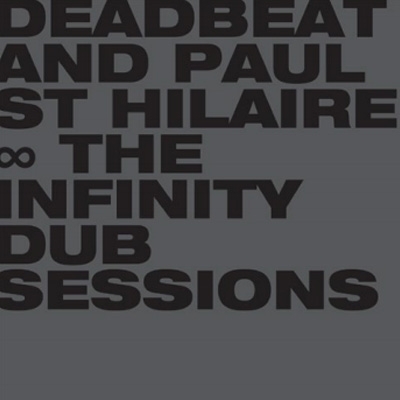 その他 DEADBEAT & PAUL ST HILAIRE Deadbeat And Paul St Hilaire – The Infinity Dub Sessions