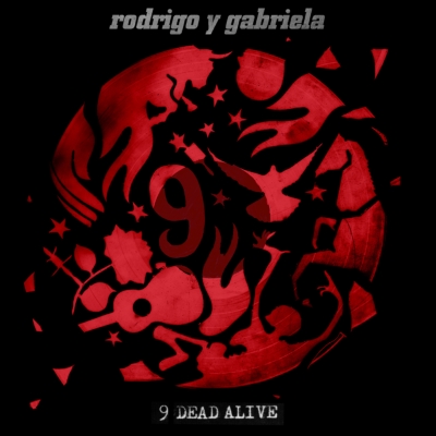 9 Dead Alive : Rodrigo Y Gabriela | HMVu0026BOOKS online - SICP-4127