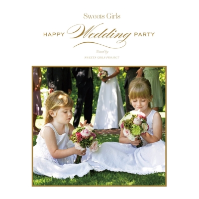 Sweets Girls-happy Wedding Party-Mixed By Sweets Girls Project : Sweets  Girls Project | HMV&BOOKS online - SCMD-79