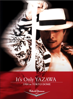 It's Only YAZAWA 1988 in Tokyo DOME : 矢沢永吉 | HMV&BOOKS online 