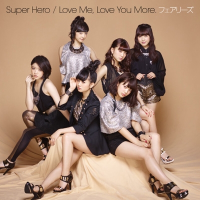 Super Hero/Love Me, Love You More. : Fairies | HMV&BOOKS