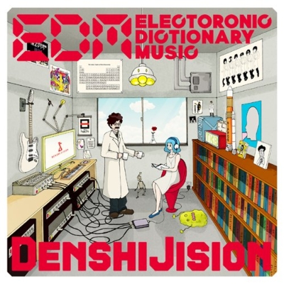 EDM -ELECTRONIC DICTIONARY MUSIC-