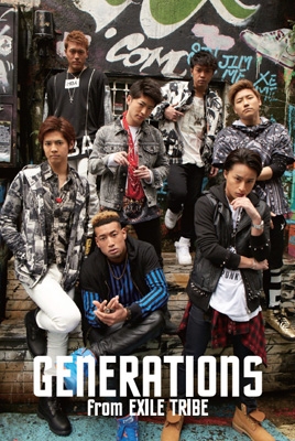 GENERATIONS from EXILE TRIBE : GENERATIONS from EXILE TRIBE 