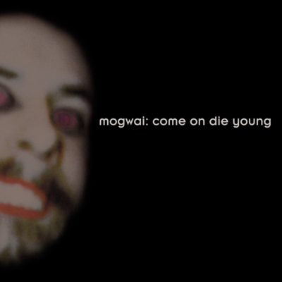 Mogwai Come On Die Young モグワイLP レコード - 洋楽