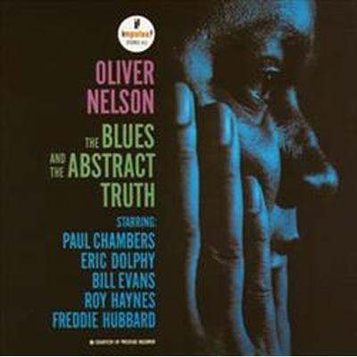 Blues And The Abstract Truth: ブルースの真実 : Oliver Nelson