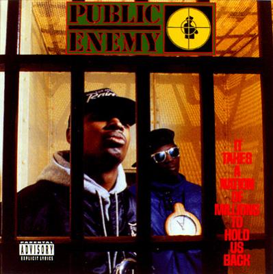 It Takes A Nation Of Millions To Hold Us Back : Public Enemy