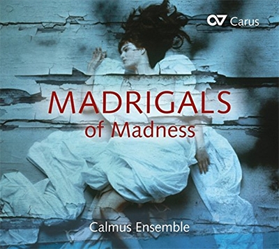 Madrigals Of Madness: Calmus Ensemble