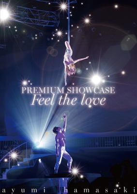 ayumi hamasaki PREMIUM SHOWCASE ～Feel the love～(DVD) : 浜崎
