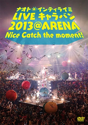 ナオト・インティライミ LIVEキャラバン 2013 @ARENA Nice catch the moment! : ナオト・インティライミ |  HMVu0026BOOKS online - UMBK-1217