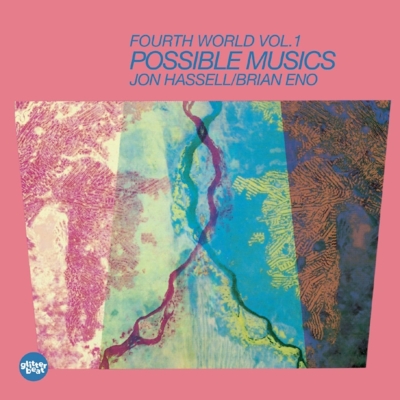 Fourth World Vol.1: Possible Musics: 第四世界の鼓動 : Jon Hassell