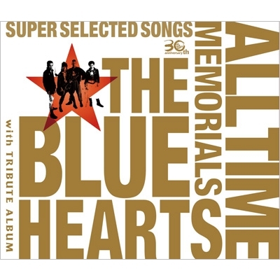 The Blue Hearts 30th Anniversary All Time Memorials -Super ...