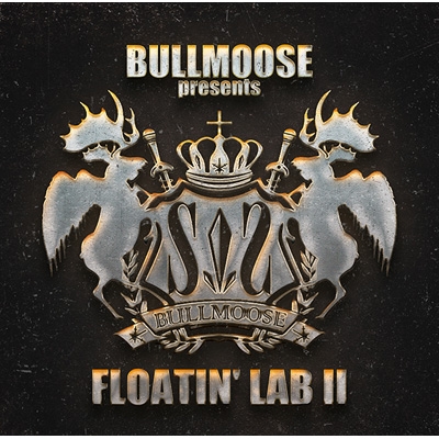 BULLMOOSE presents FLOATIN' LAB II