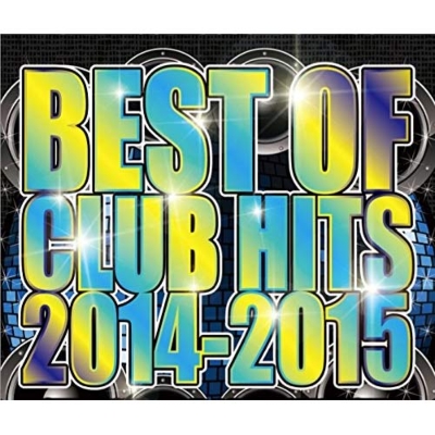 Best Of Club Hits 2014-2015 : DJ LALA | HMV&BOOKS online - MKDR-11