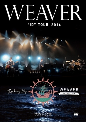 WEAVER ID TOUR 2014「Leading Ship」at 渋谷公会堂 : WEAVER | HMVu0026BOOKS online -  AZBS1027