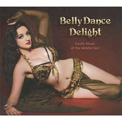 Belly Dance Delight: Exotic Music Of The Middle East | HMV&BOOKS