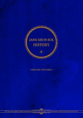 JANG KEUN-SUK HISTORY II ～HISTORY OF MUSIC～ : チャン