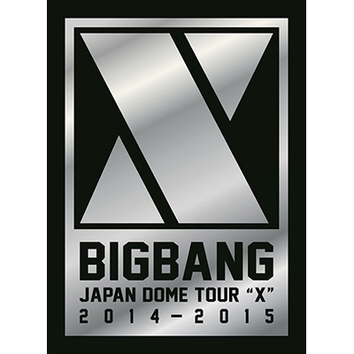 BIGBANG JAPAN DOME TOUR 2014～2015 “X” 【初回生産限定 DELUXE ...