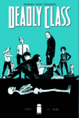 Deadly Class Volume 1: Reagan Youth Tp(洋書) : Remender Rick